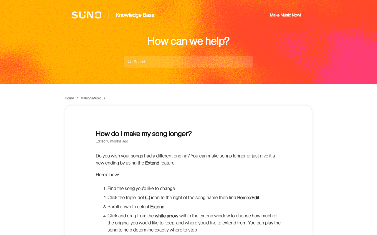 Screenshot of the Suno Knowledge Base article How do I make my song longer?, edited 10 months ago, opening with the line Do you wish your songs had a different ending? You can make songs longer or just give it a new ending by using the Extend feature, above numbered steps that say to find the song, click the triple-dot icon to the right of the song name, find Remix slash Edit, scroll down to select Extend, and drag the white arrow to choose how much of the original to keep